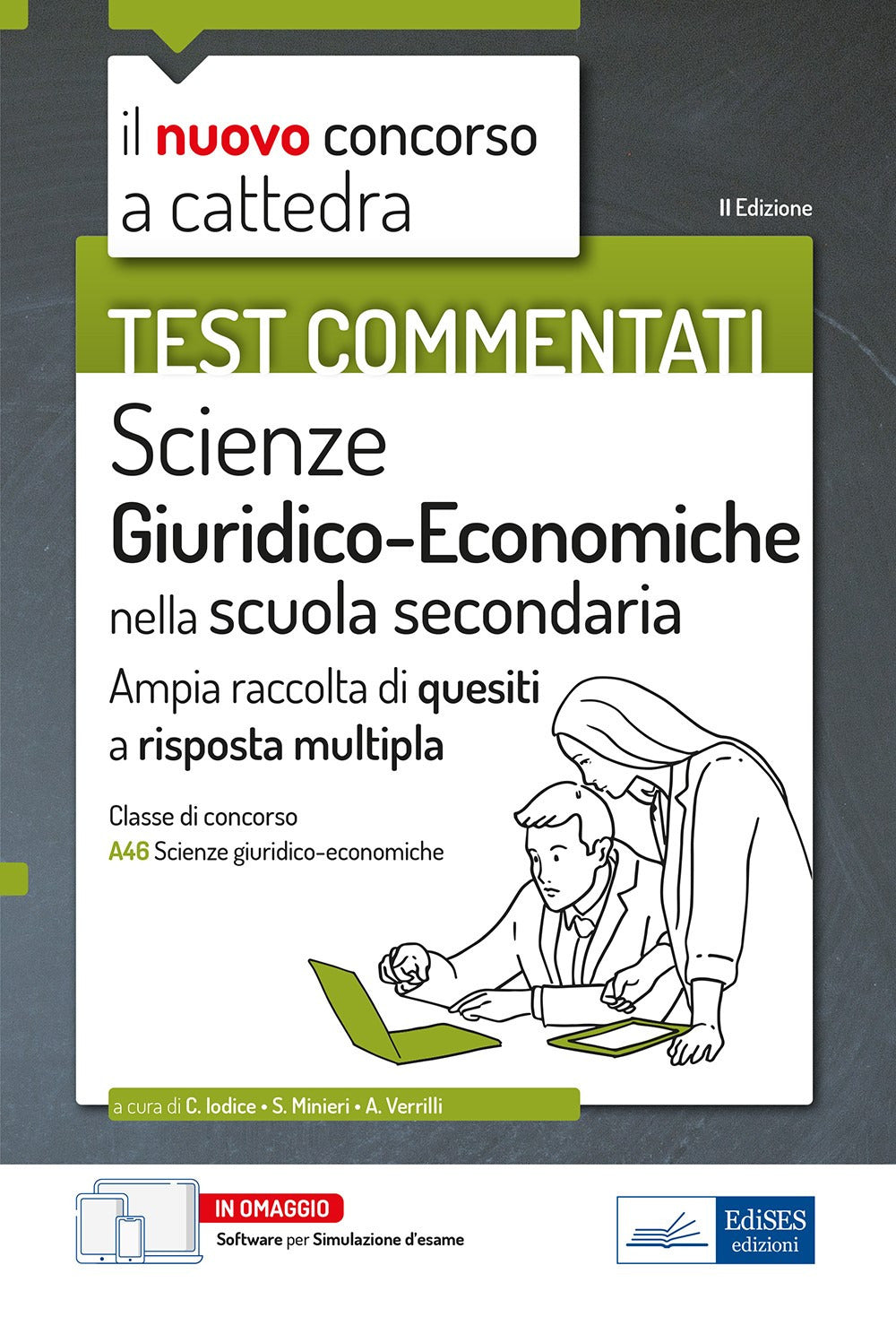 Il nuovo concorso a cattedra. Test commentati Scienze giuridiche ed economiche. Ampia raccolta di quesiti a risposta multipla. Classe A46. Con software di simulazione.