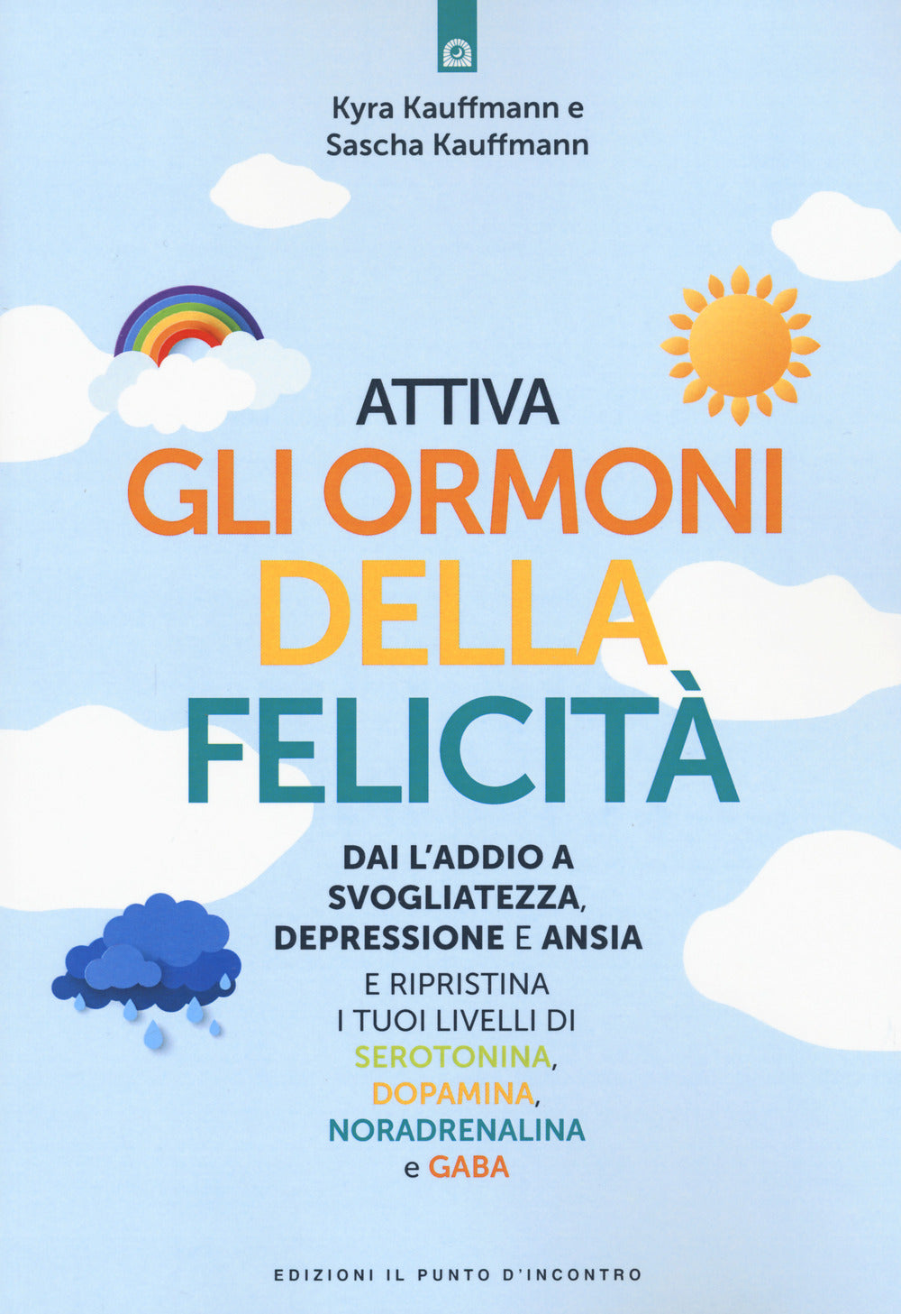 Attiva gli ormoni della felicità. Dai l'addio a svogliatezza e ansia e ripristina i tuoi livelli di serotonina, dopamina, noradenalina e GABA.