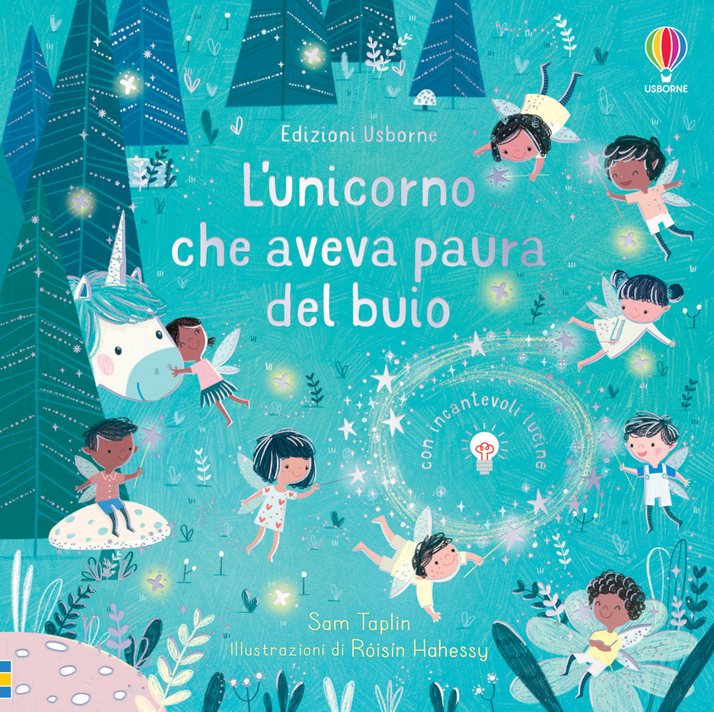 L'unicorno che aveva paura del buio. Libri con lucine. Ediz. a colori.