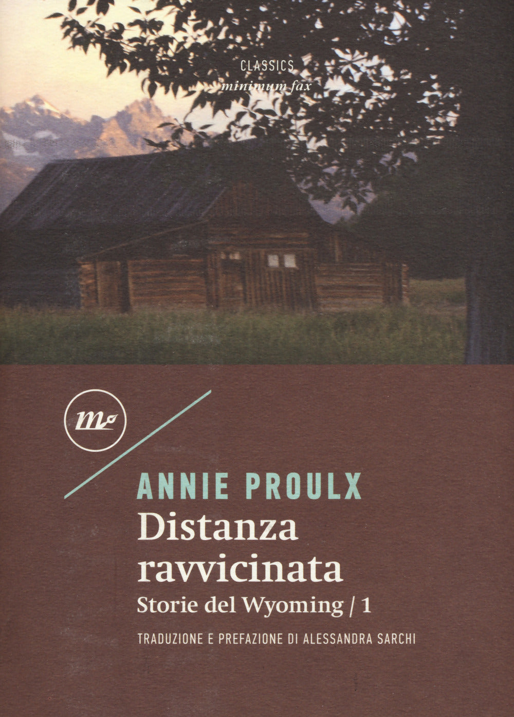 Distanza ravvicinata. Storie del Wyoming. Vol. 1.