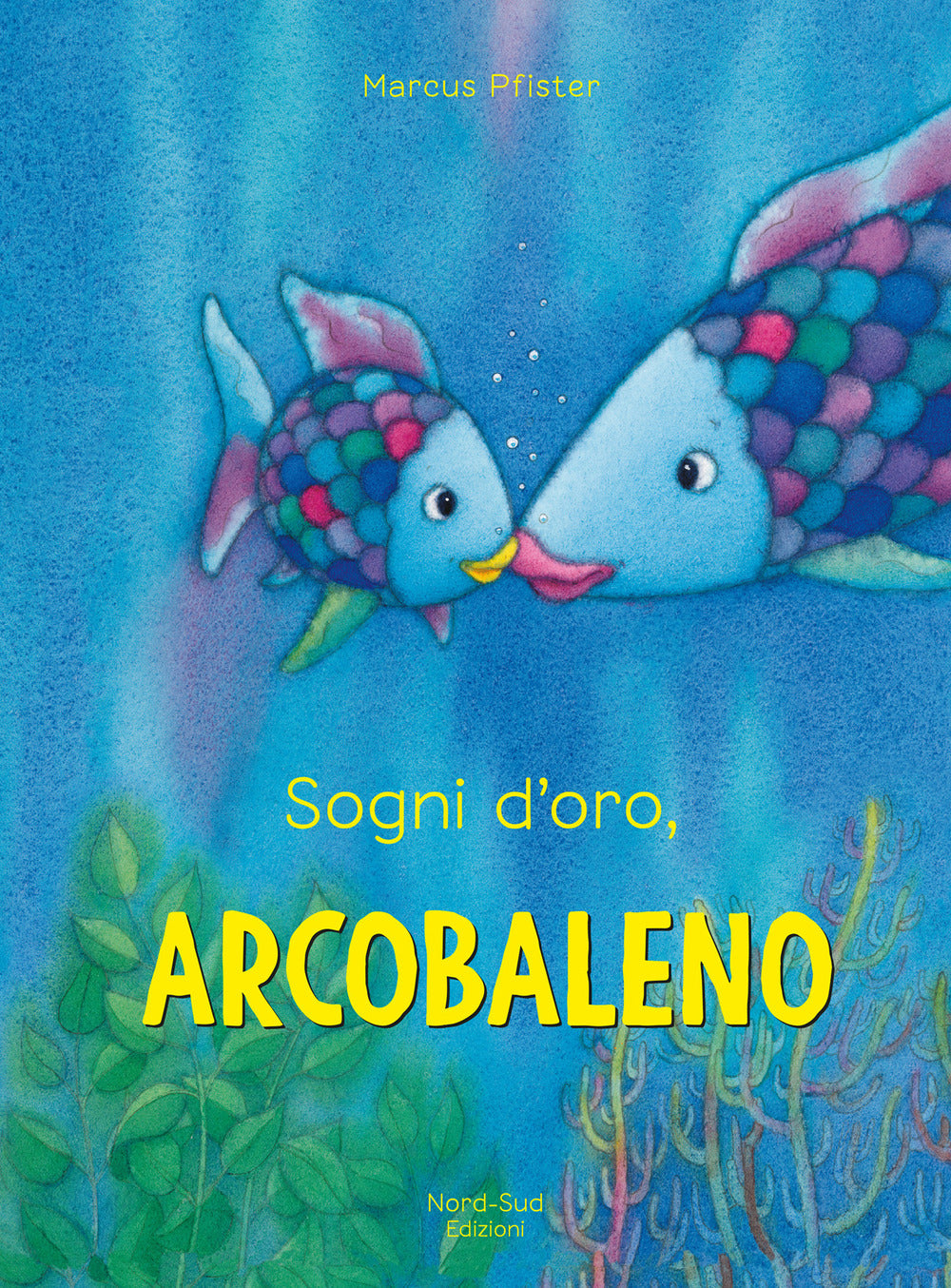 Sogni d'oro, Arcobaleno. Ediz. a colori.