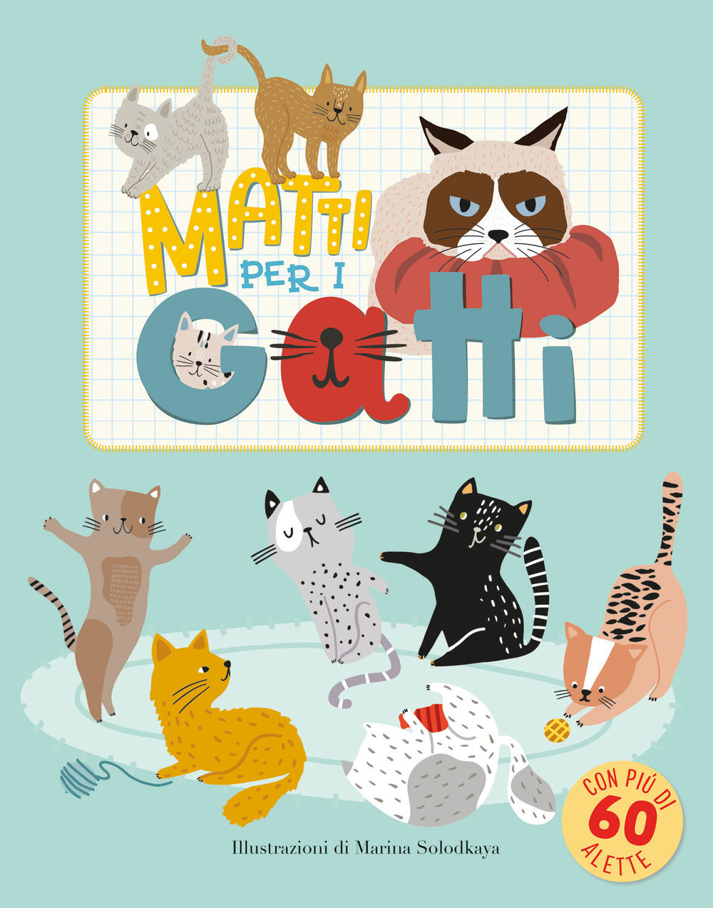 Matti per i gatti. Ediz. illustrata.