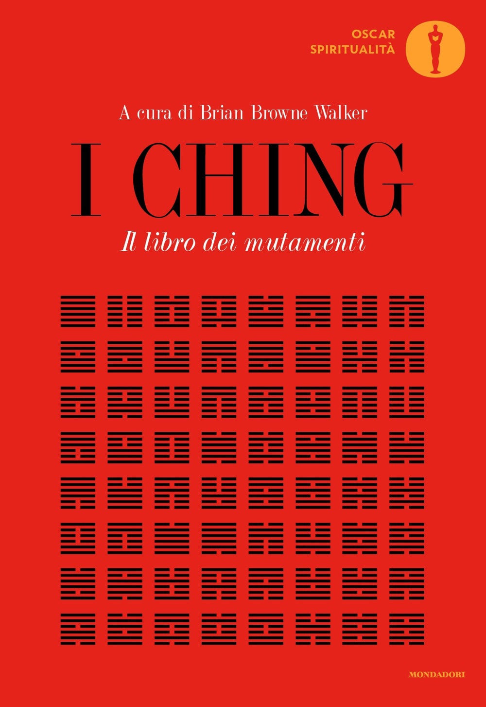 I Ching. Il libro dei mutamenti.