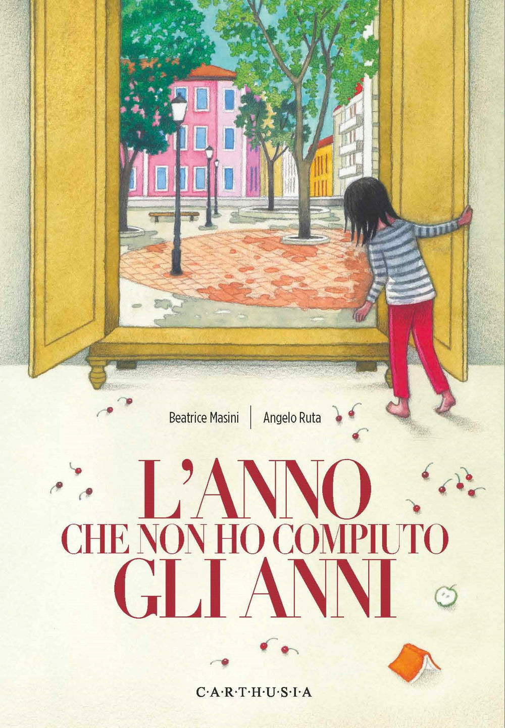 L'anno che non ho compiuto gli anni. Ediz. a colori.