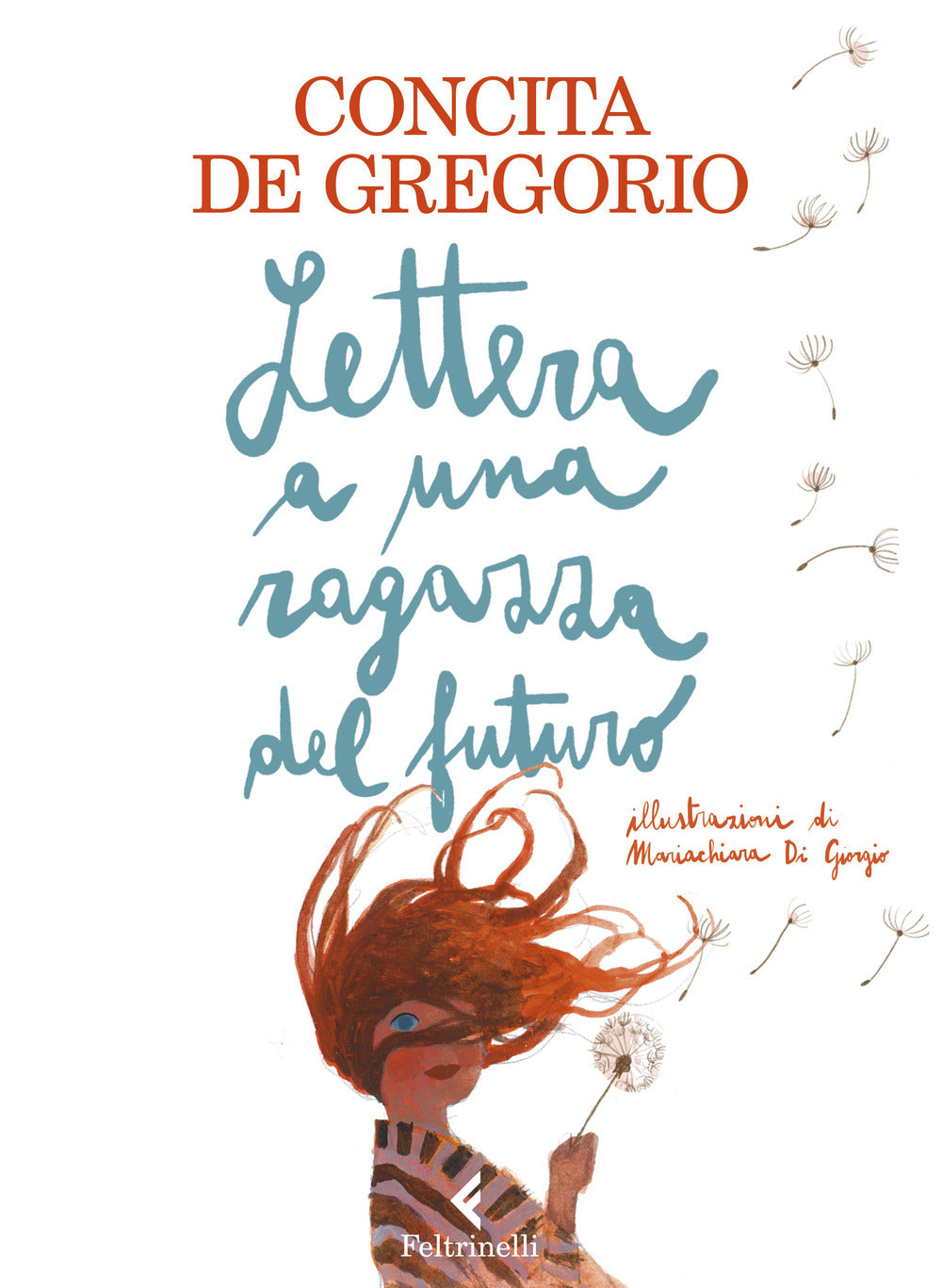 Lettera a una ragazza del futuro. Ediz. a colori.