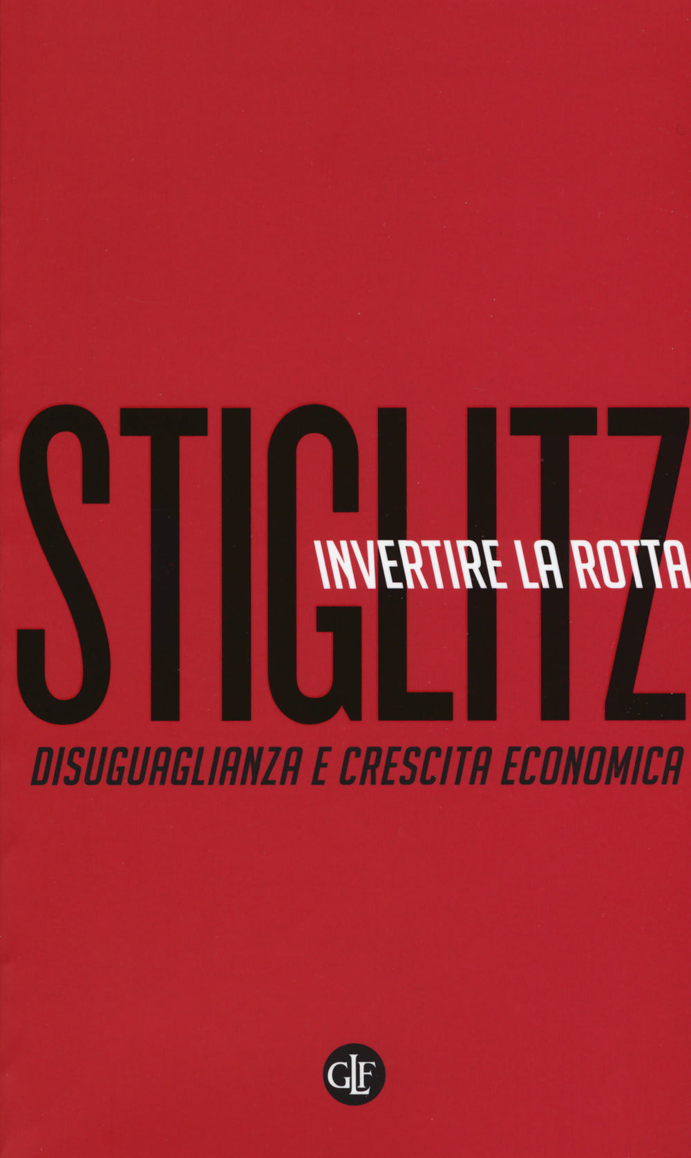 Invertire la rotta. Disuguaglianza e crescita economica.