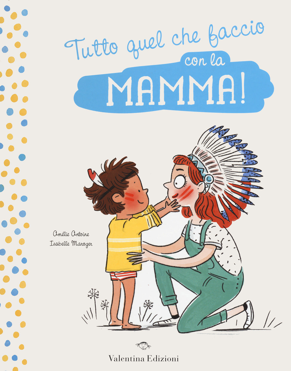 Tutto quel che faccio con la mamma!.