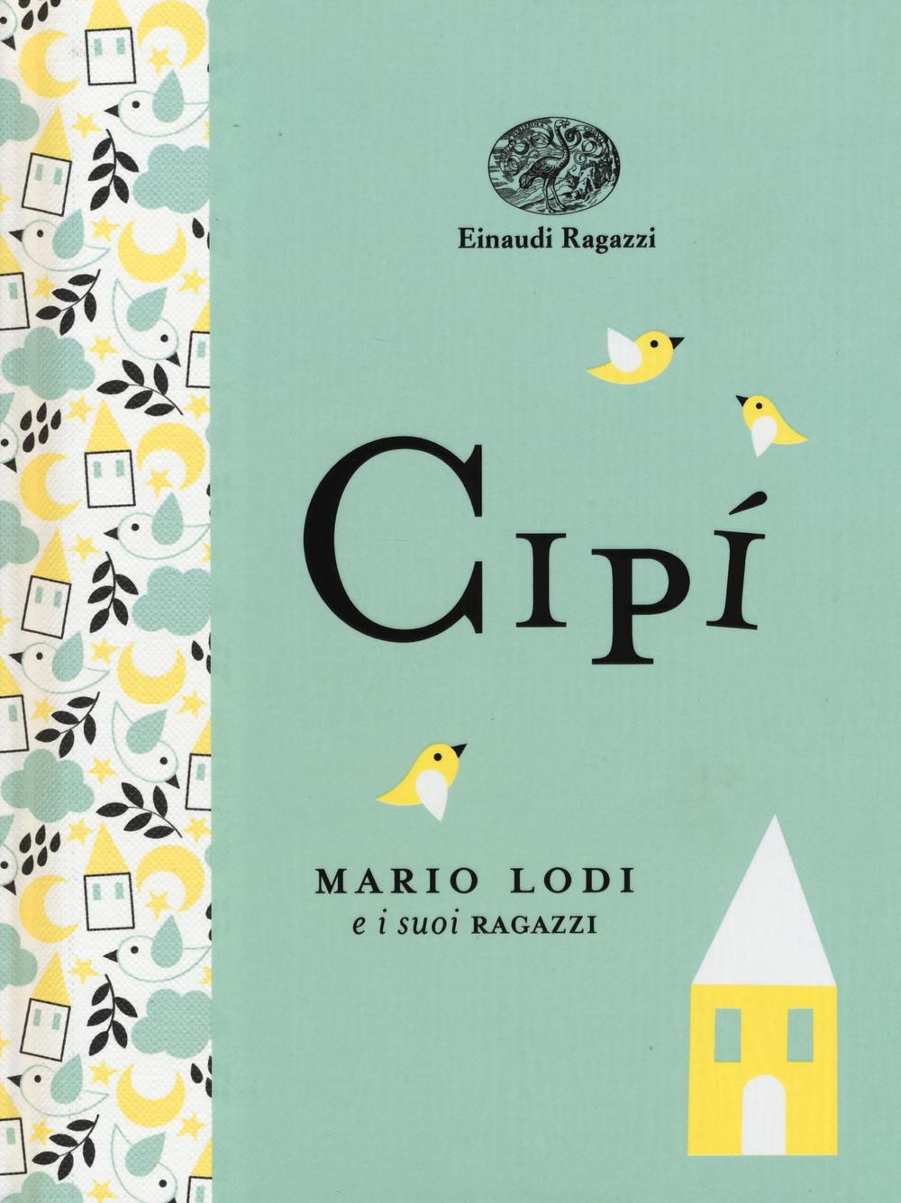Cipì. Ediz. a colori. Ediz. deluxe.