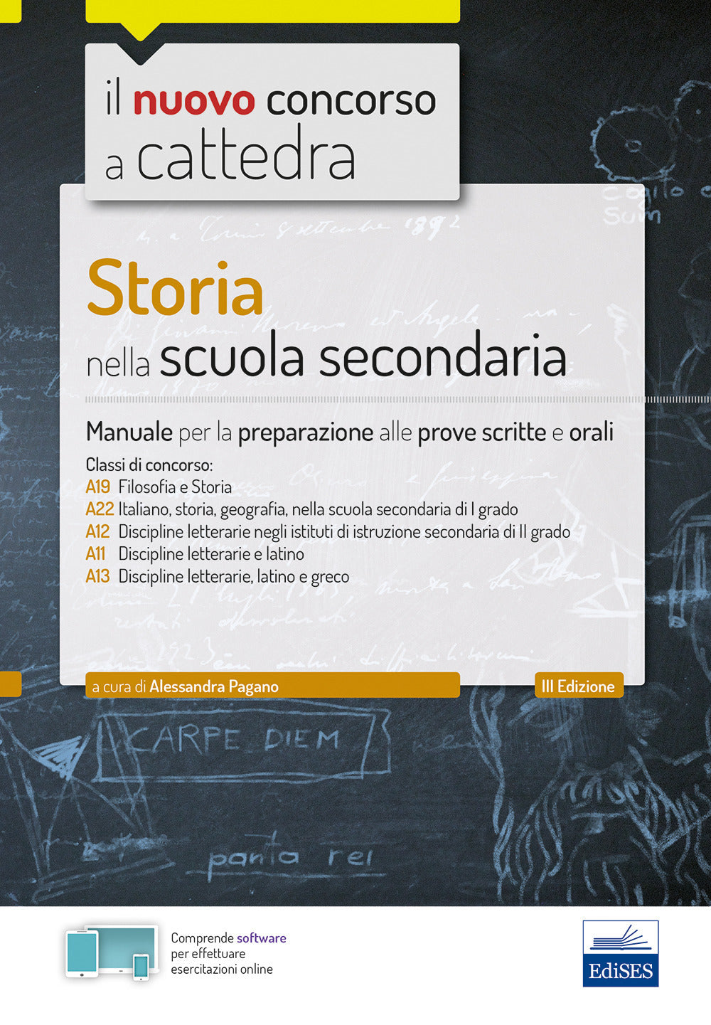 Storia nella scuola secondaria. Manuale per le prove scritte e orali del concorso a cattedra classi A19, A22, A12, A11, A13. Con software di simulazione.