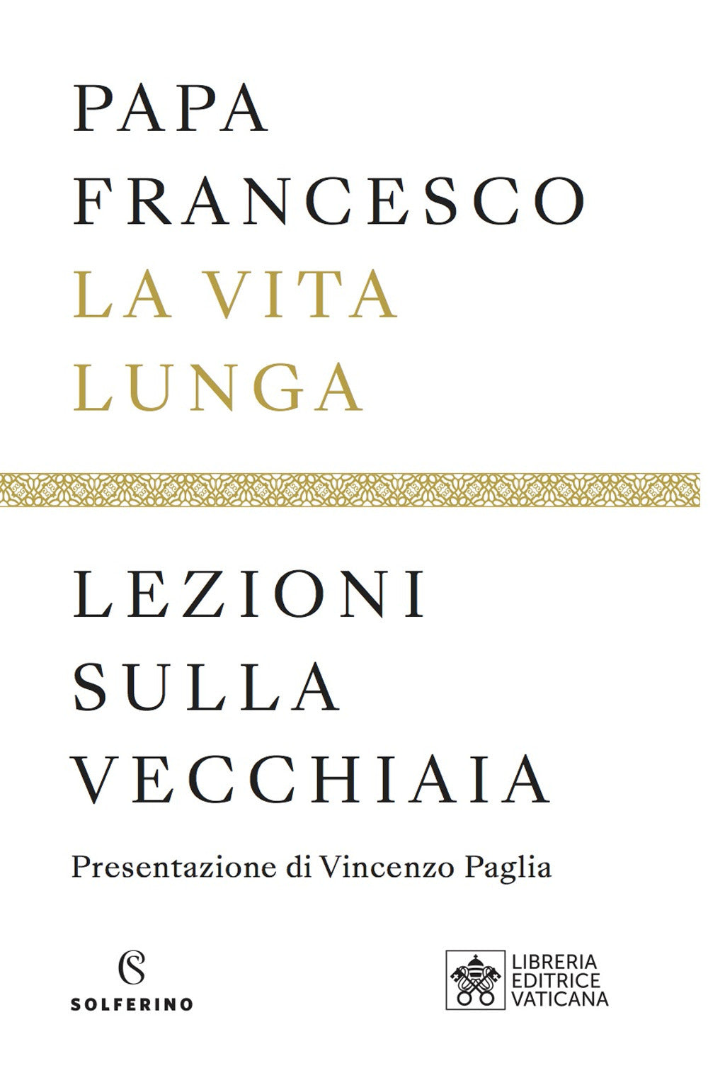 La vita lunga. Lezioni sulla vecchiaia.