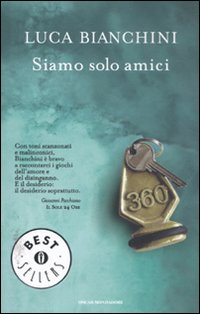 Siamo solo amici.