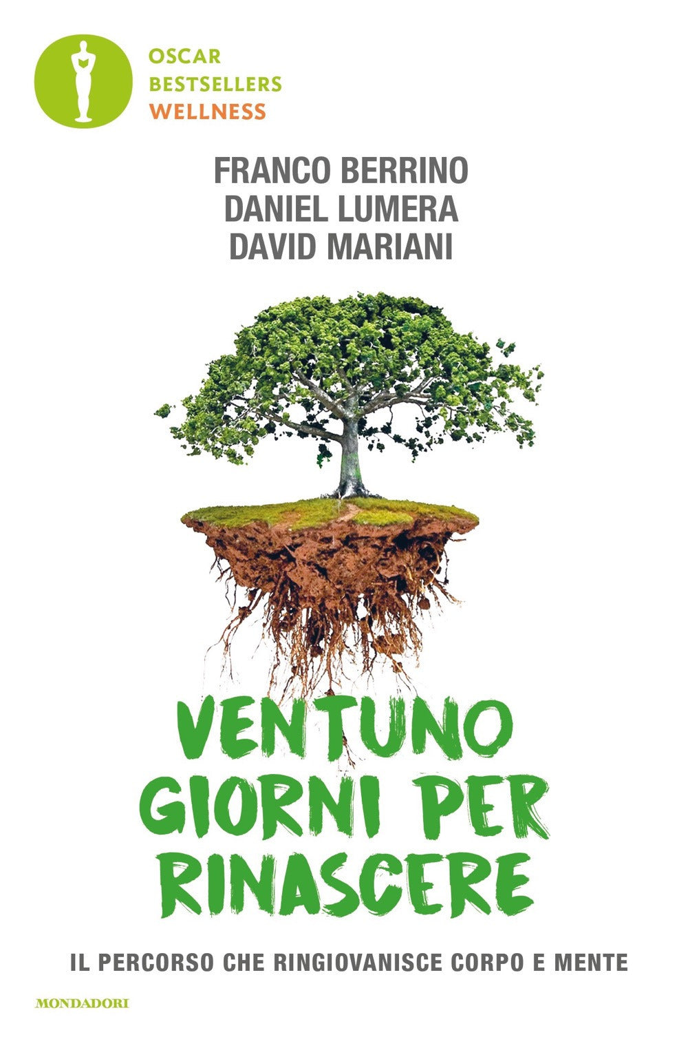 Ventuno giorni per rinascere. Il percorso che ringiovanisce corpo e mente.