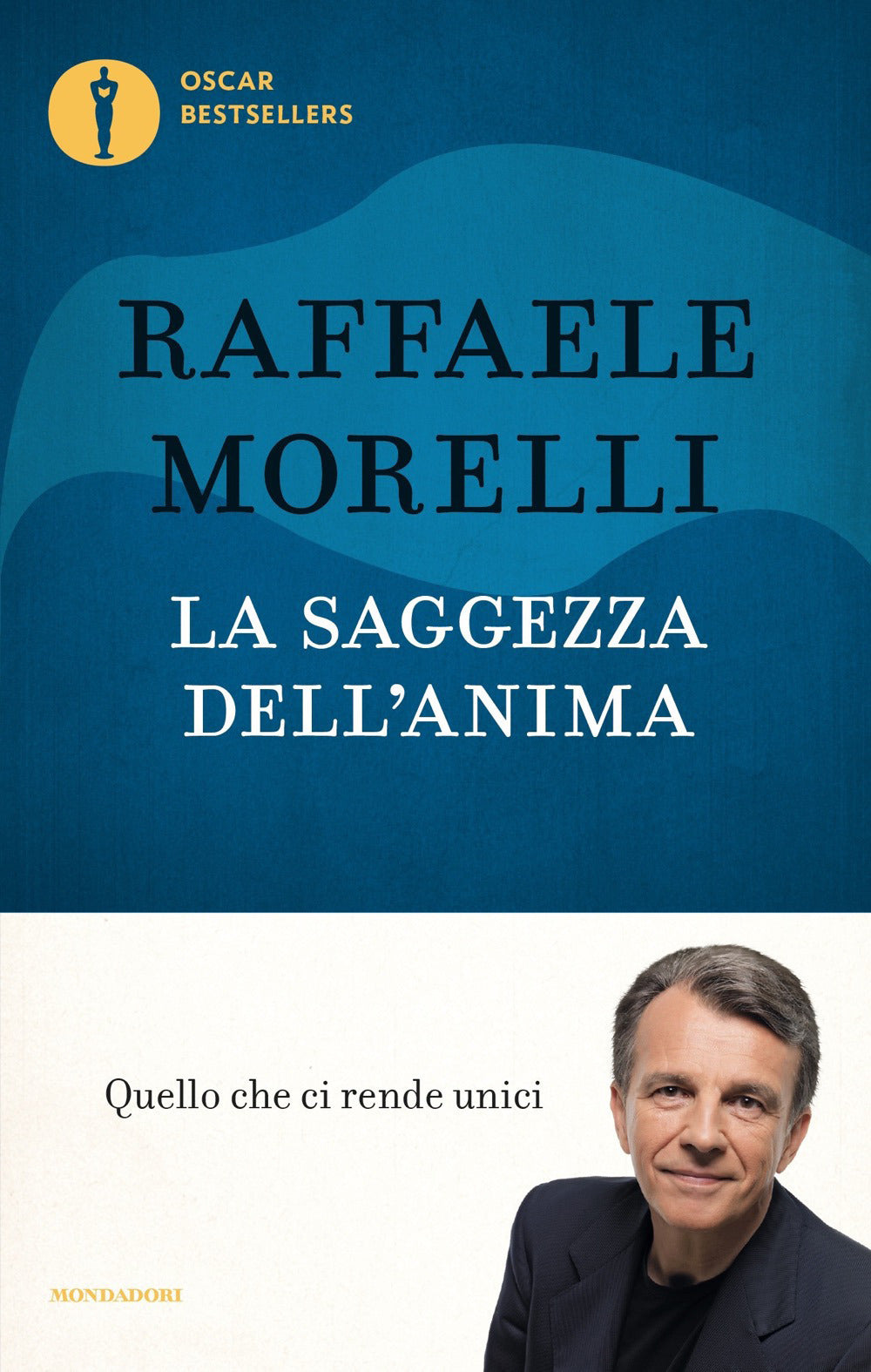 La saggezza dell'anima. Quello che ci rende unici.