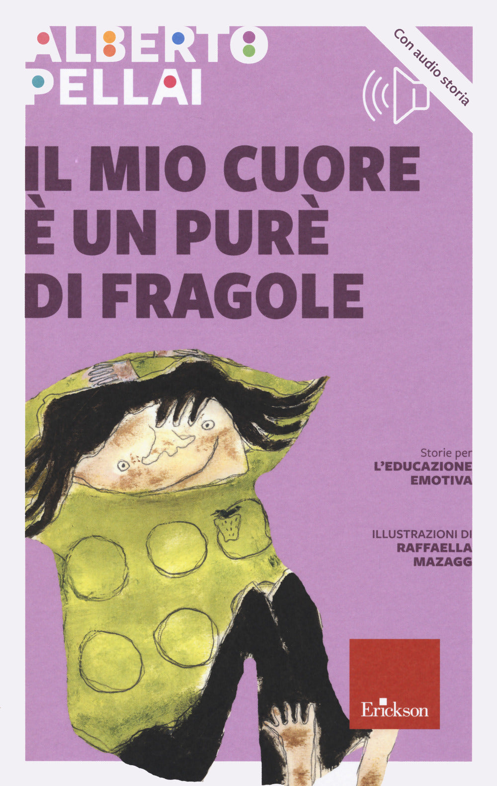 Il mio cuore è un purè di fragole. Nuova ediz. Con audio storia.