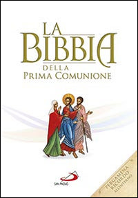 La Bibbia della Prima Comunione. Ediz. speciale.