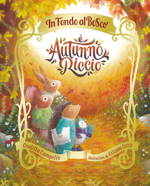 È autunno, Riccio. Ediz. a colori