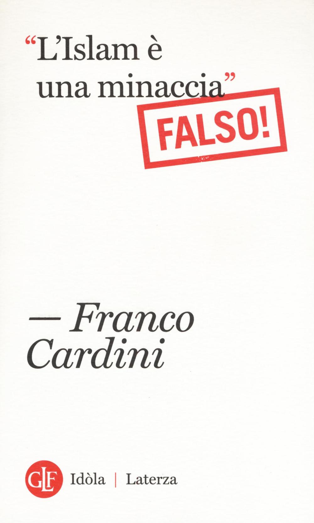 «L'Islam è una minaccia» (Falso!).