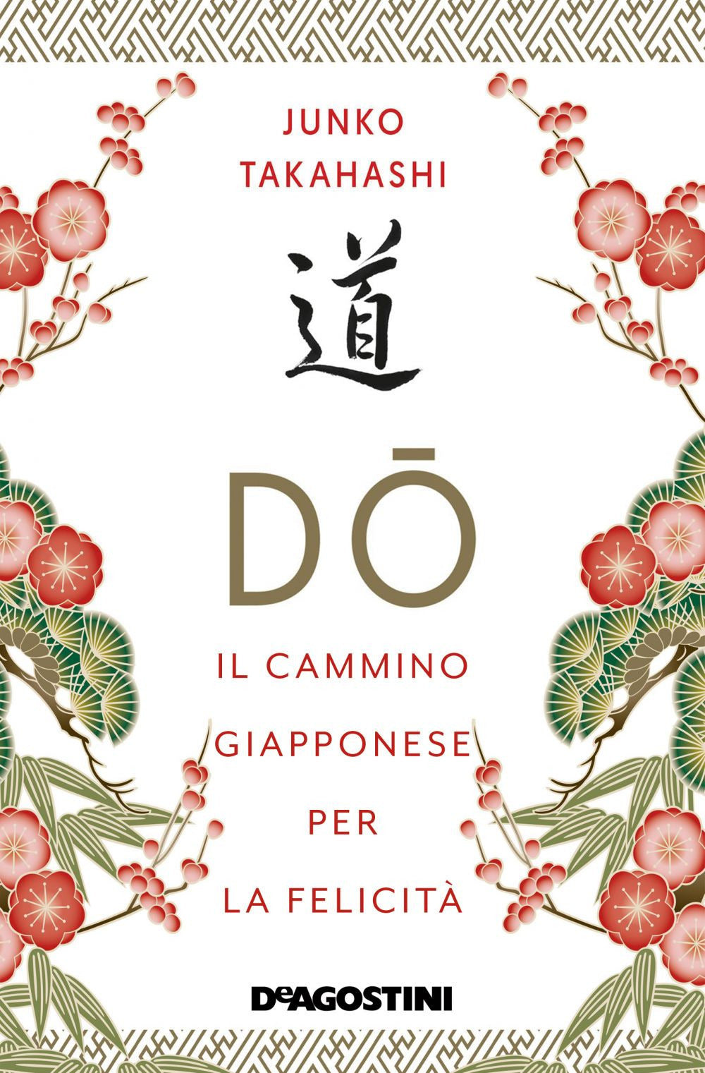 Do. Il cammino giapponese per la felicità.