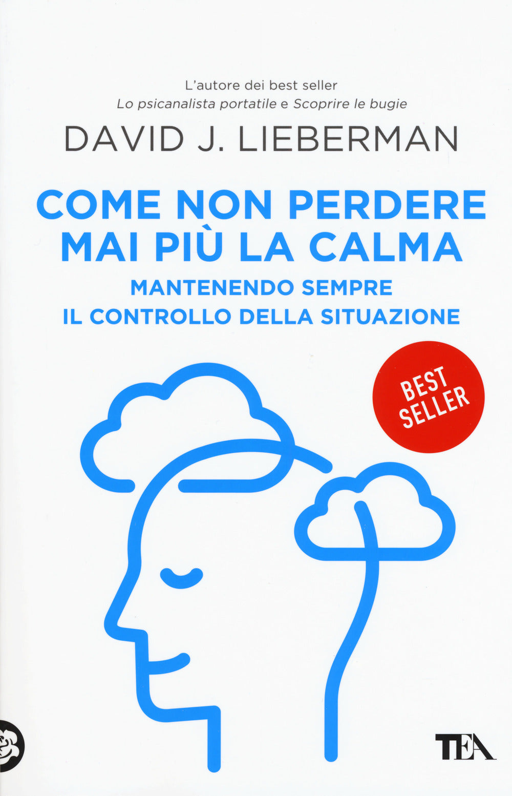 Come non perdere mai più la calma. Mantenendo sempre il controllo della situazione