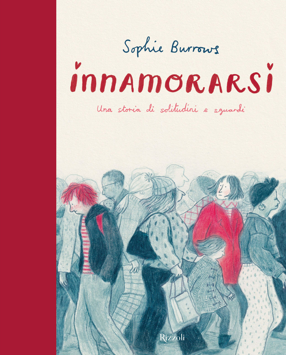 Innamorarsi. Una storia di solitudini e sguardi. Ediz. a colori.