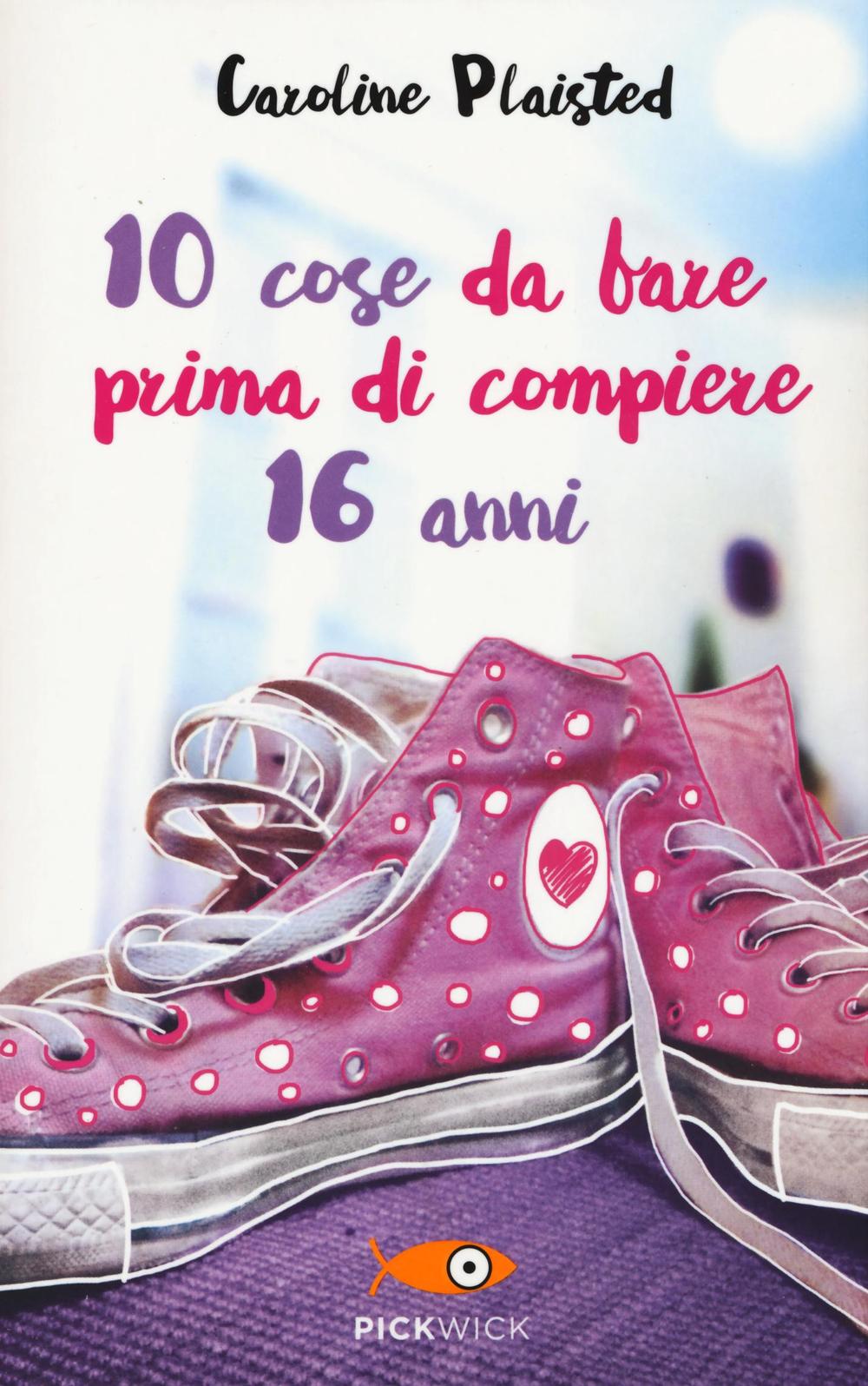 10 cose da fare prima di compiere 16 anni.