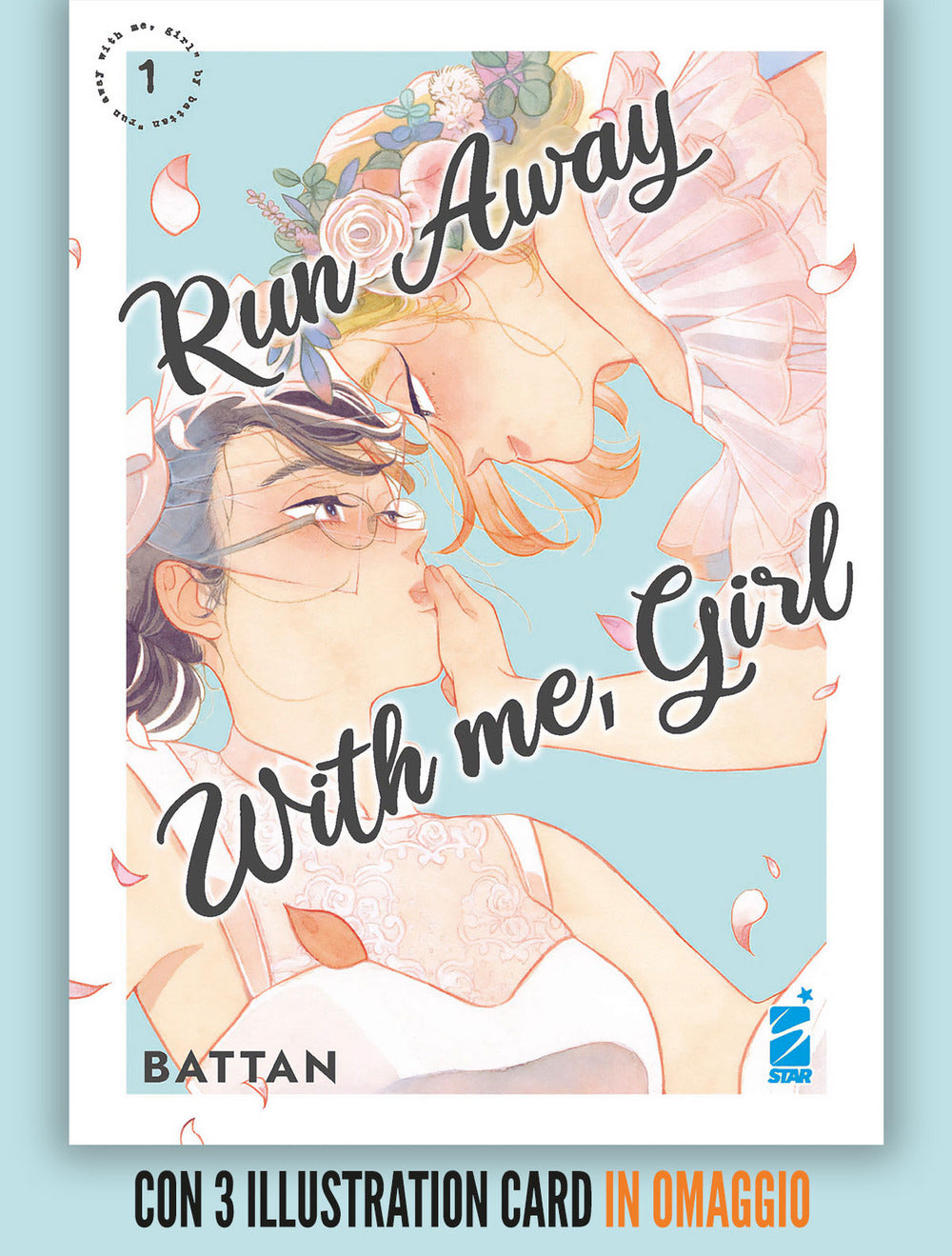 Run away with me, girl. Con 3 illustration card. Vol. 1.