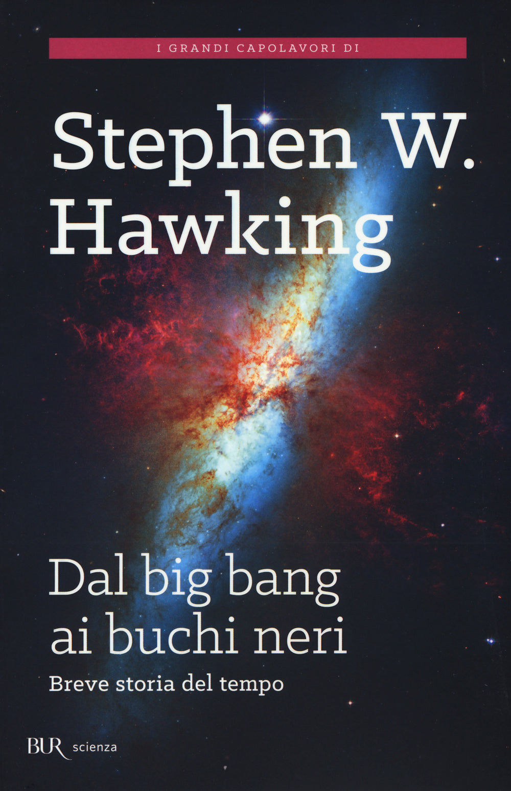 Dal big bang ai buchi neri. Breve storia del tempo.