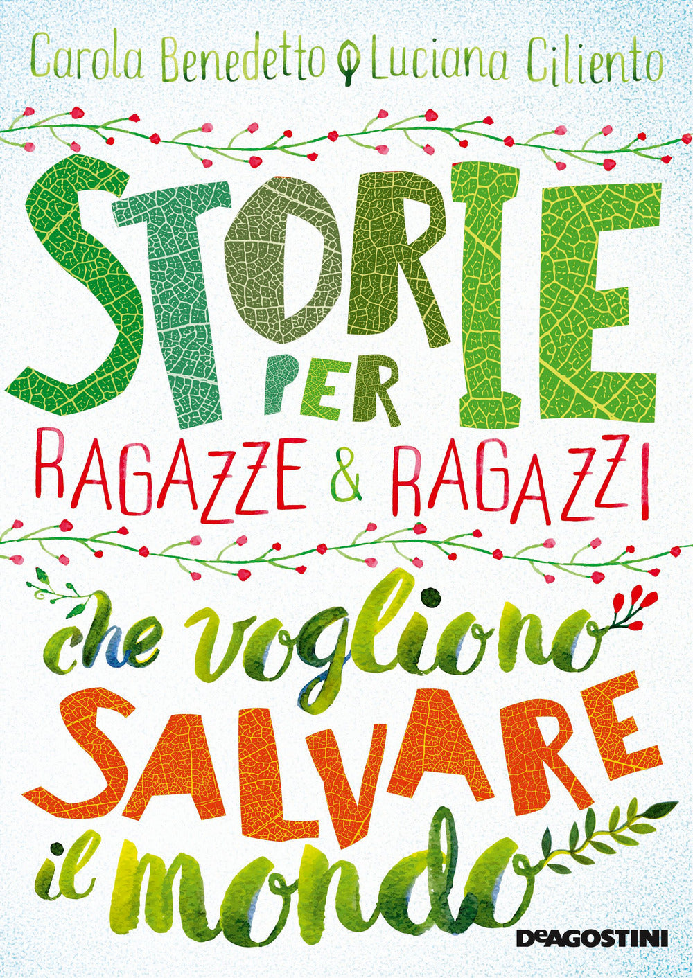 Storie per ragazze e ragazzi che vogliono salvare il mondo.