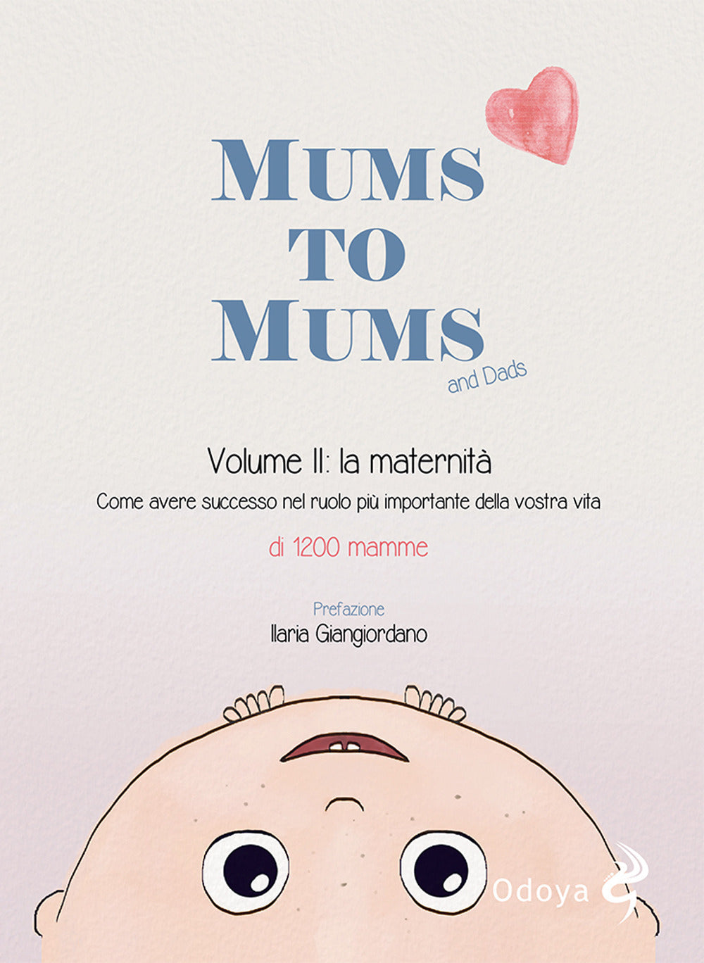 Mums to mums. Vol. 2: La maternità.