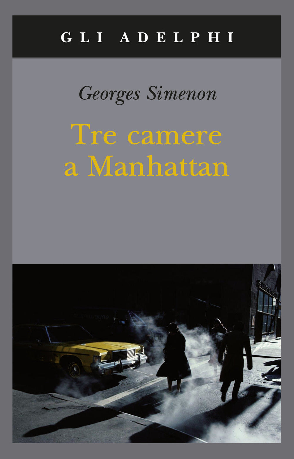 Tre camere a Manhattan.