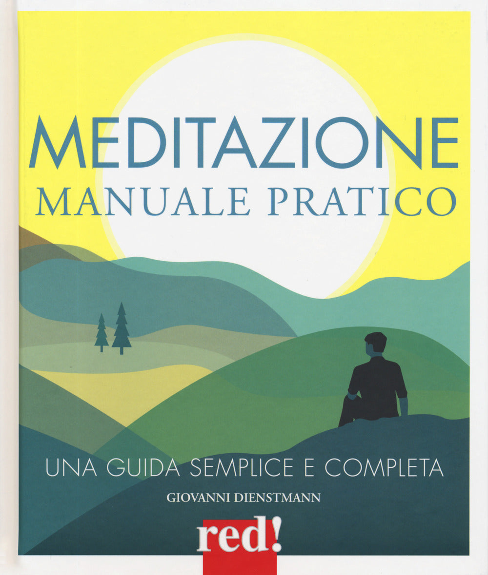 Meditazione. Manuale pratico.