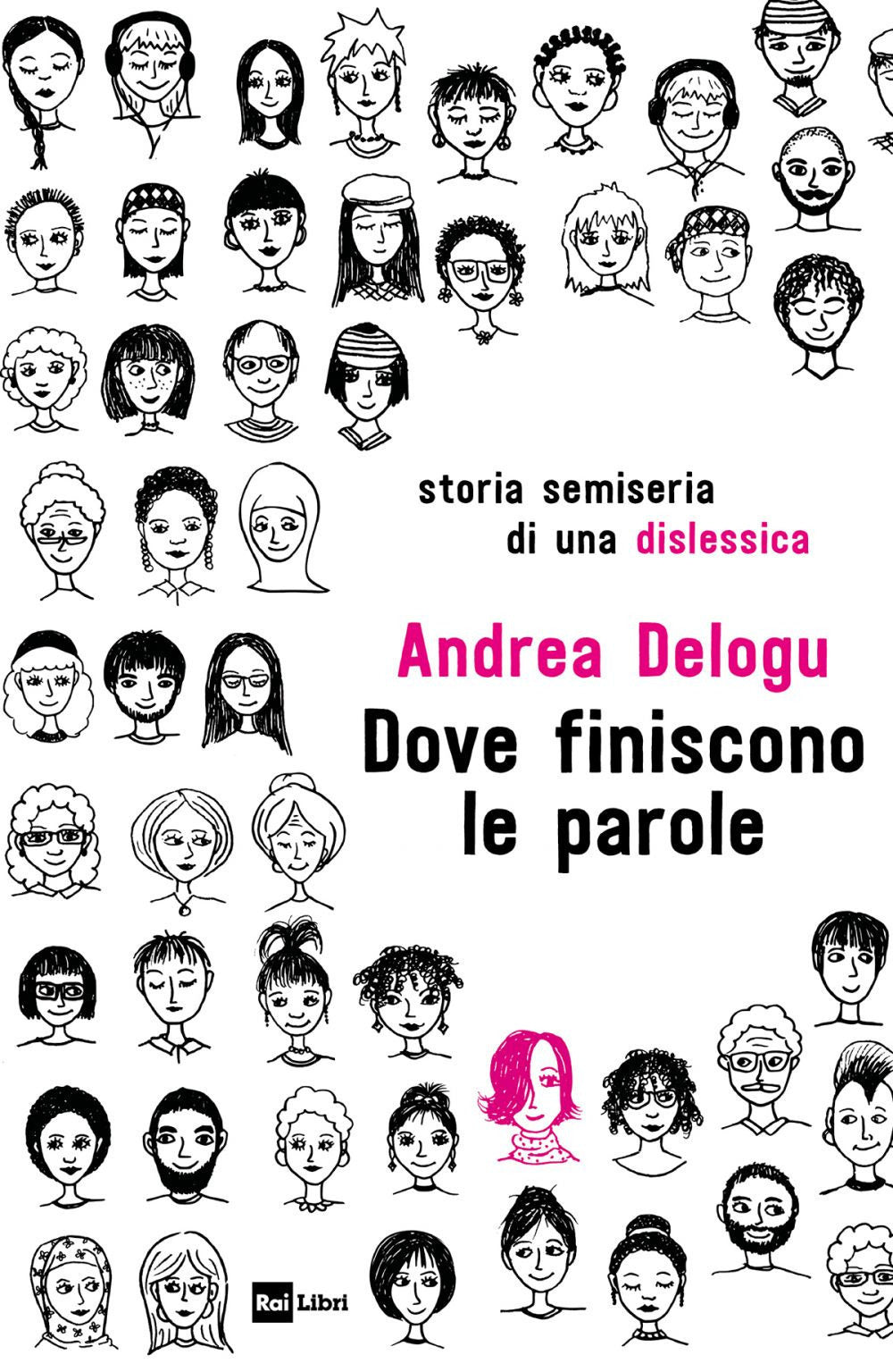 Dove finiscono le parole. Storia semiseria di una dislessica.