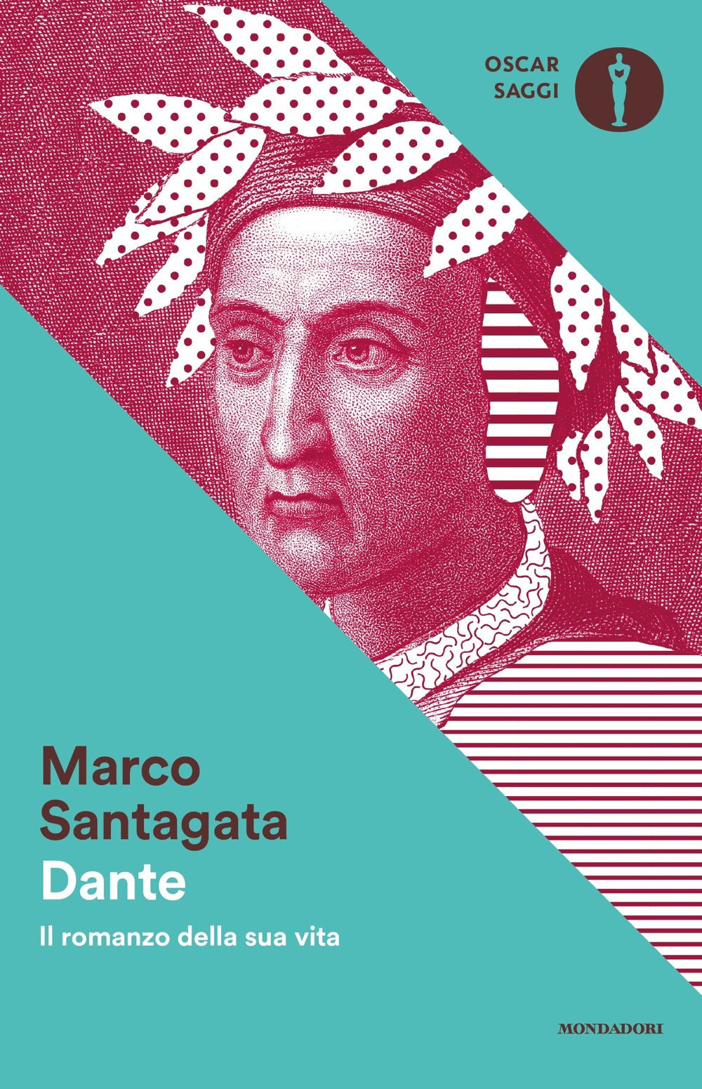 Dante. Il romanzo della sua vita.
