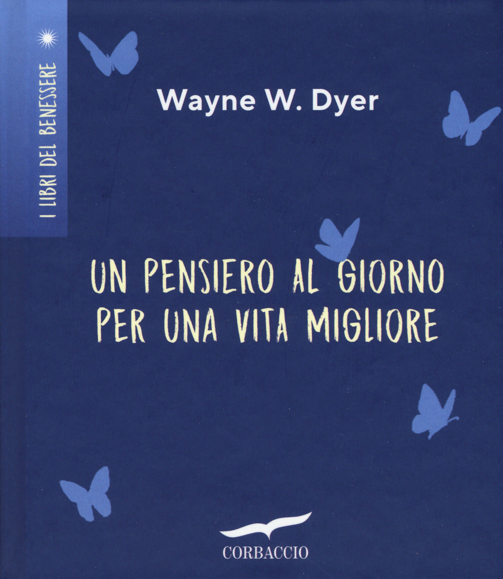 Un pensiero al giorno per una vita migliore.