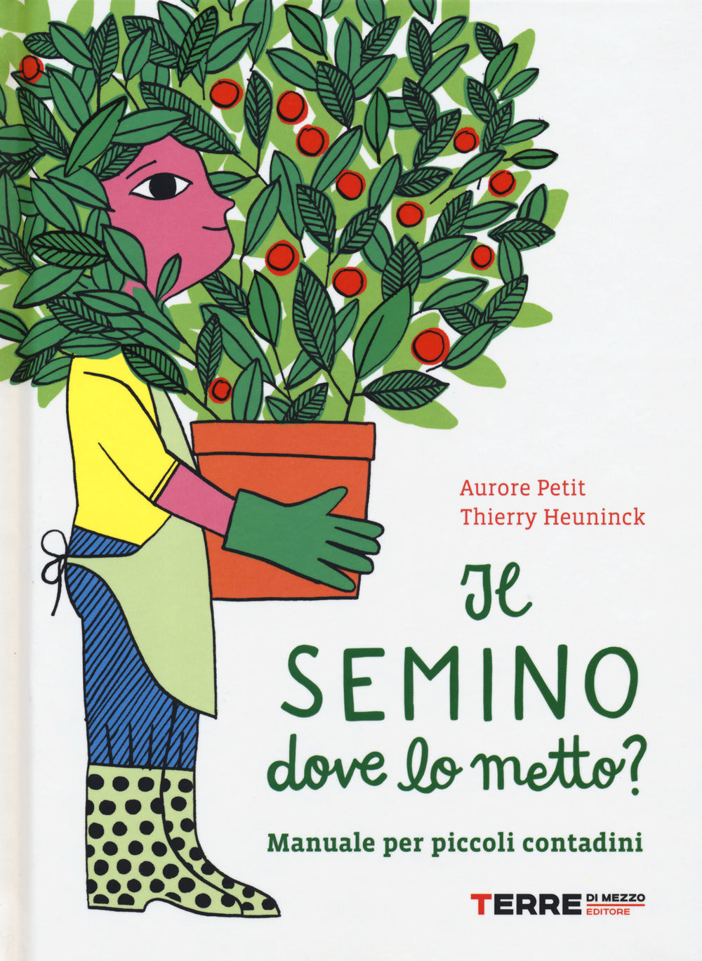 Il semino dove lo metto? Manuale per piccoli contadini.