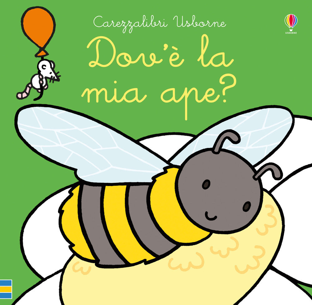 Dov'è la mia ape? Ediz. a colori.