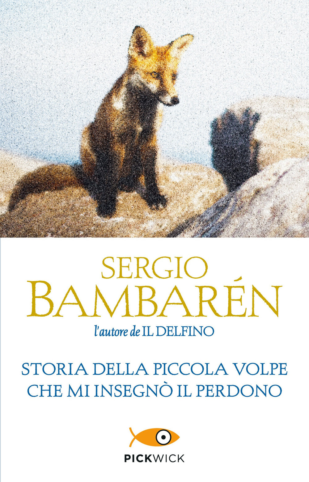 Storia della piccola volpe che mi insegnò il perdono.