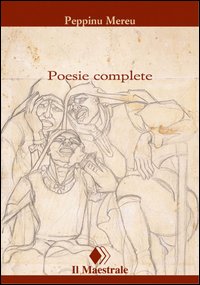 Poesie complete. Testo sardo a fronte.