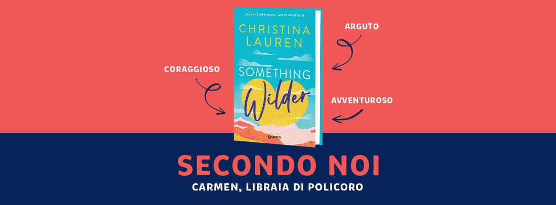 Recensione "Something Wilder", Christina Lauren