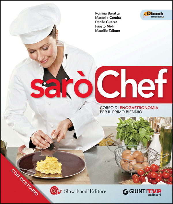 Sarò Chef + Ricettario. Corso di enogastronomia per il primo biennio