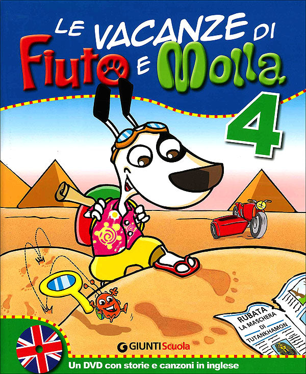 Le vacanze di Fiuto e Molla 4 + Corri, Gummo, corri! + DVD con storie e canzoni in inglese
