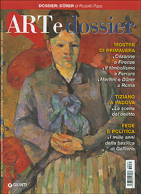 Art e dossier n. 231, marzo 2007. allegato a questo numero il dossier: Dürer di Rodolfo Papa