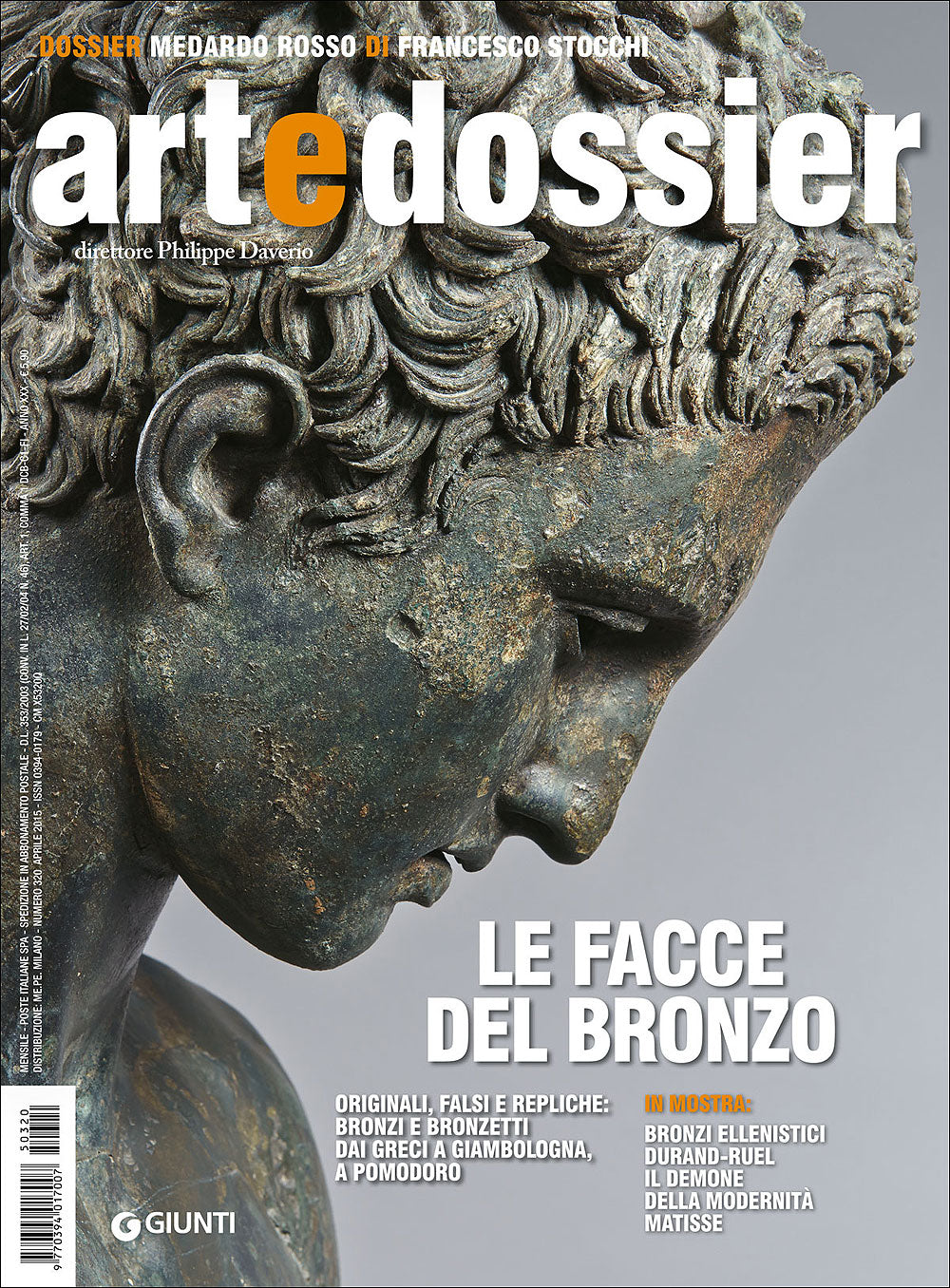 Art e dossier n. 320, aprile 2015. allegato a questo numero il dossier: Medardo Rosso di Francesco Stocchi