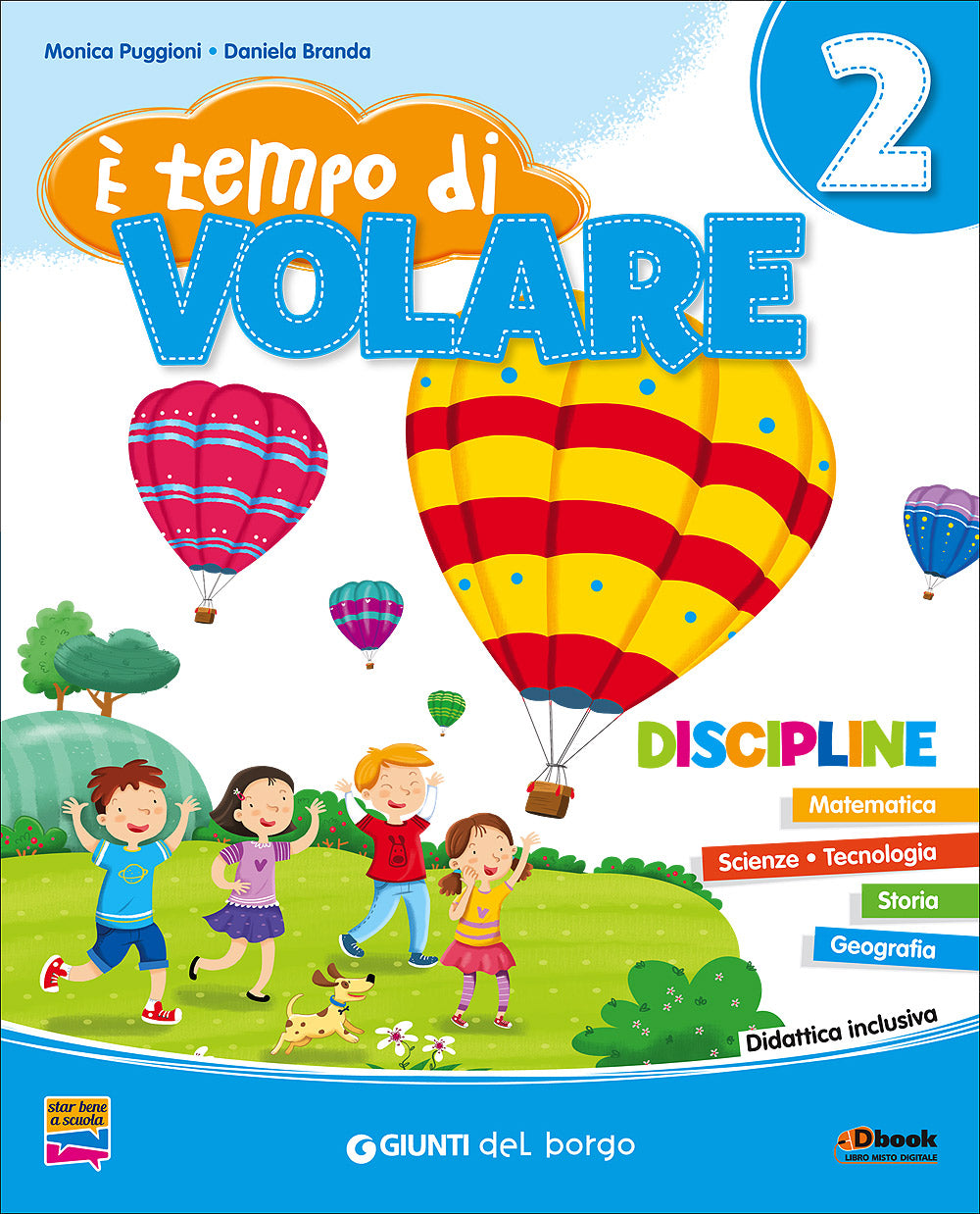 E' tempo di volare 2 - Discipline. Matematica - Scienze - Tecnologia - Storia - Geografia