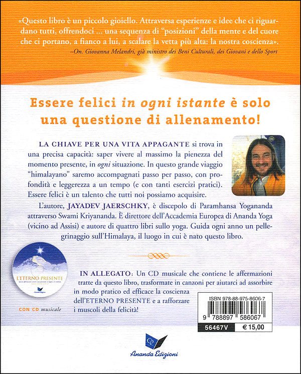 L'eterno presente + CD. Guida pratica per raggiungere le vette della felicità
