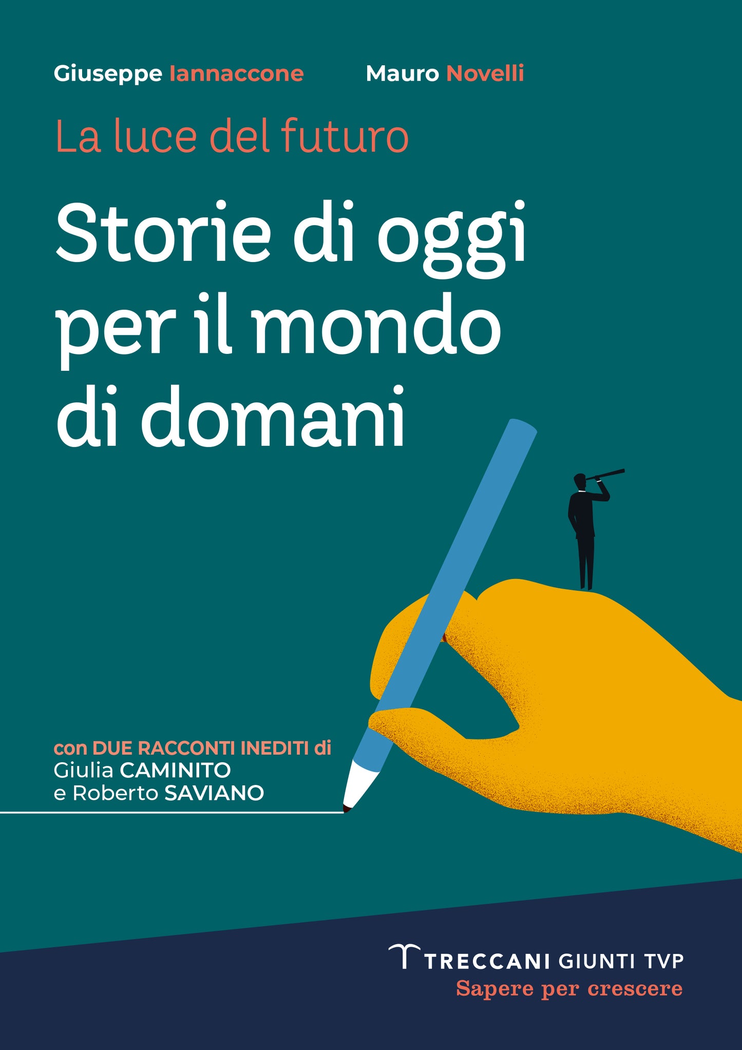 La luce del futuro Vol. A Narrativa + Storie di oggi per il mondo di domani Confezione