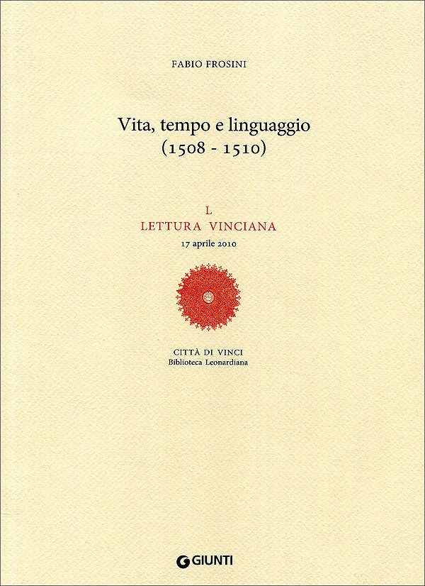 Vita, tempo e linguaggio (1508-1510). L lettura vinciana - 17 aprile 2010