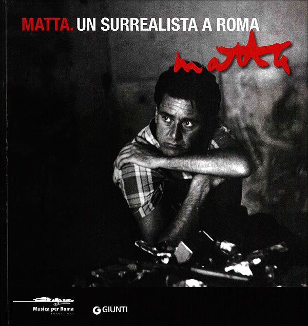 Matta. Un surrealista a Roma. Mostra nel centenario della nascita