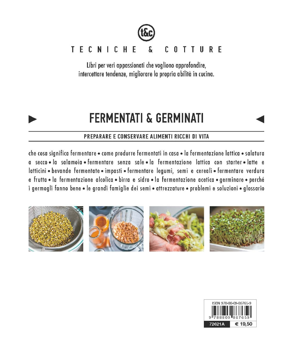 Fermentati e germinati. Preparare e conservare alimenti ricchi di vita