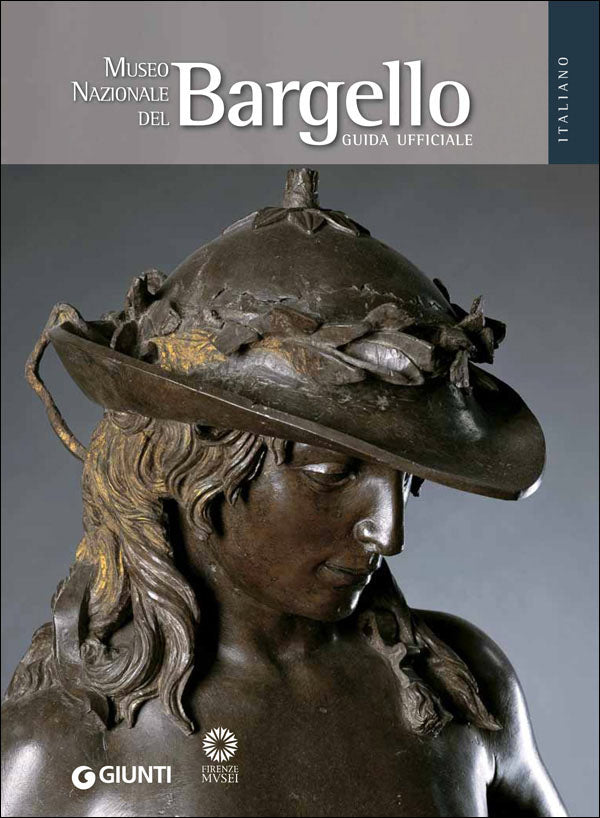 Museo Nazionale del Bargello - Italiano. Guida ufficiale